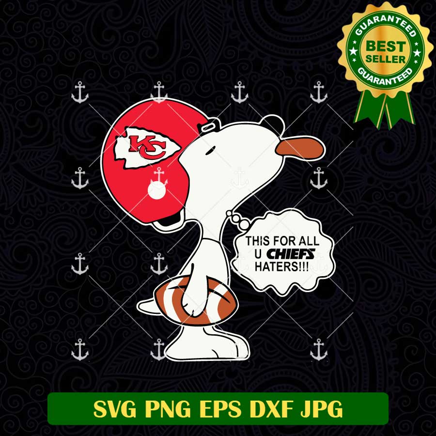 Snoopy This For All U Chiefs Haters SVG