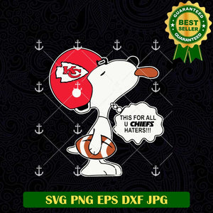 Snoopy This For All U Chiefs Haters SVG