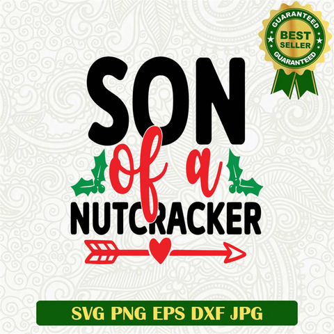 Son of a Nutcracker SVG