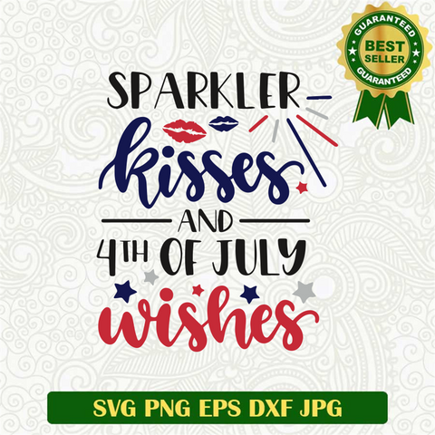 Sparkler Kissers And 4th of July SVG