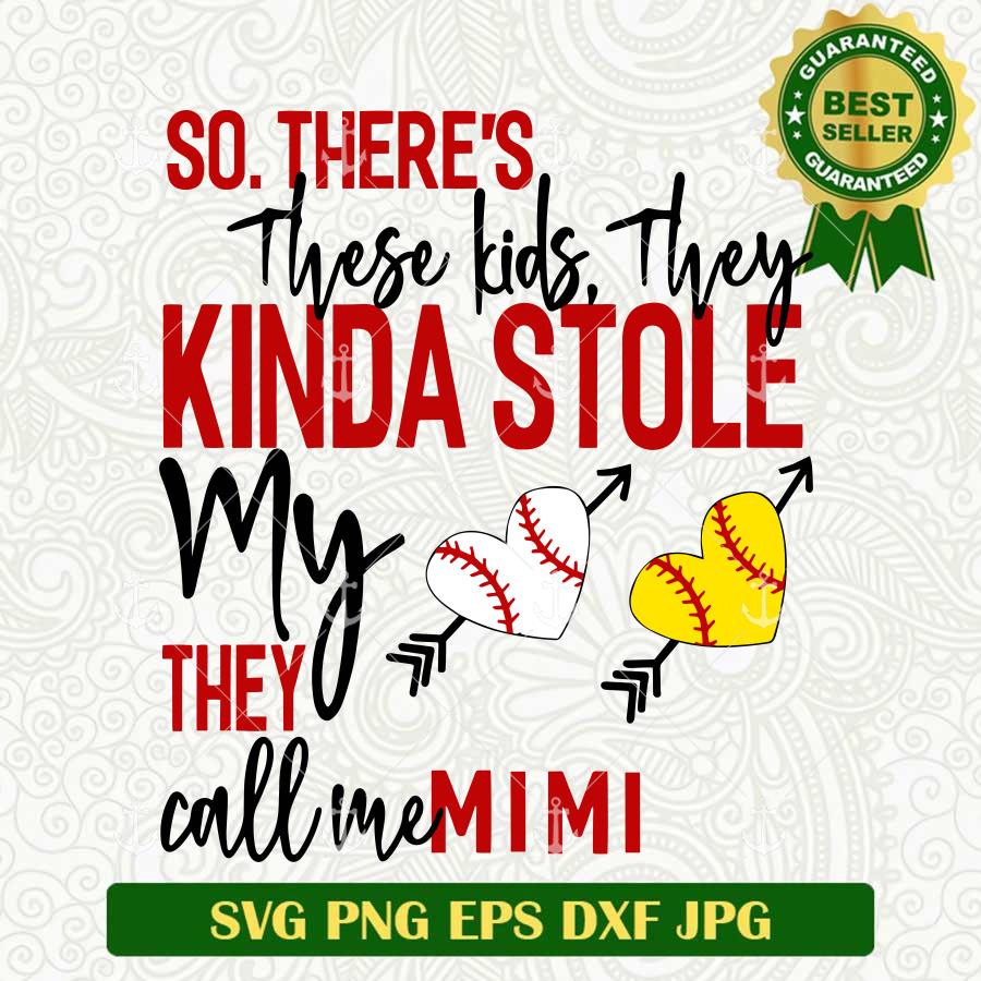 They Kinda Stole My Heart They Call Me Mimi SVG