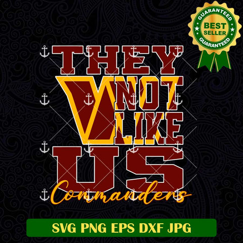 They Not Like Us Commanders SVG