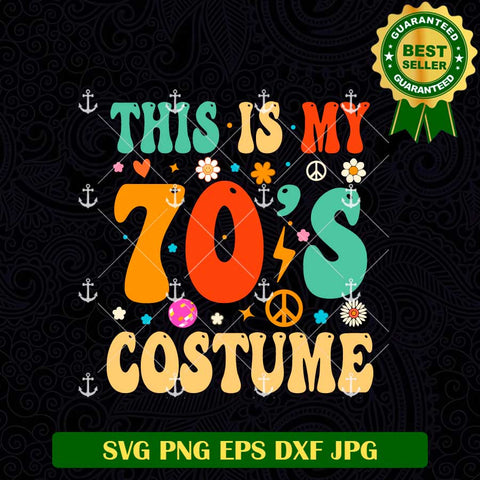 This is My 70's Costume SVG