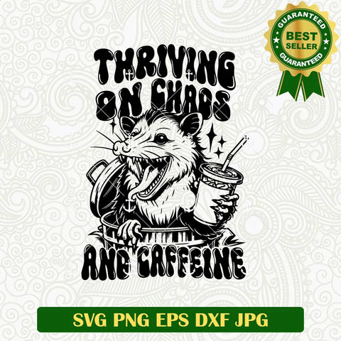 Thriving On Chaos And Caffeine Raccoon SVG