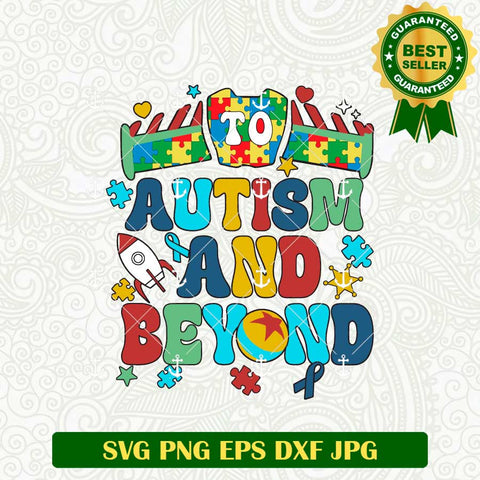 To Autism And Beyond SVG
