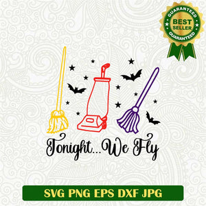 Tonight We fly Witch Broom SVG