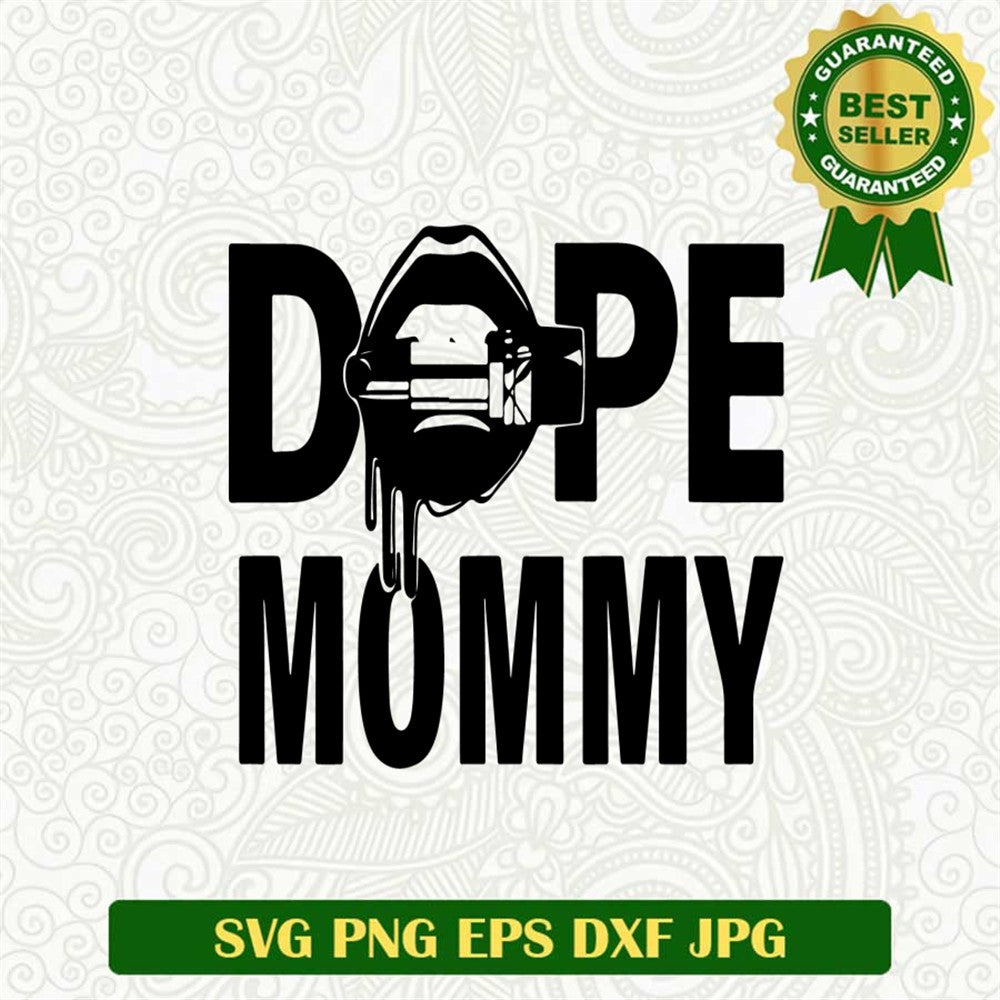 Trendy Mommy Dope Svg