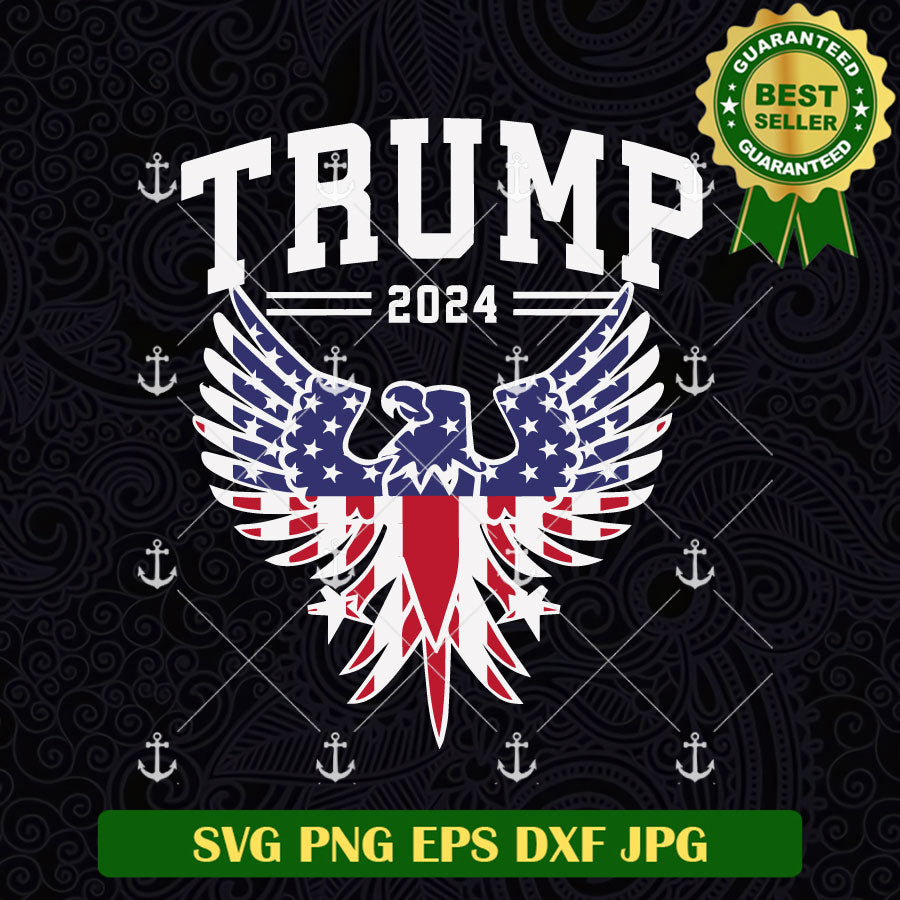 Trump 2024 Eagles SVG, Trump 2024 SVG PNG Lightberty