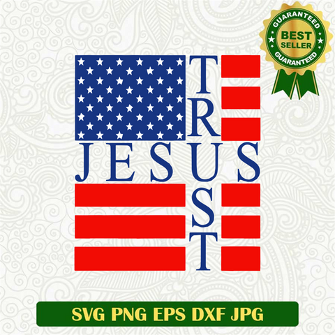Trust Jesus America Flag SVG