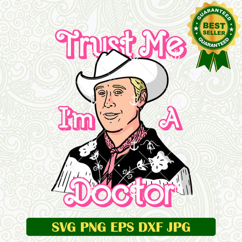 Trust Me Im A Doctor Ken Doll SVG