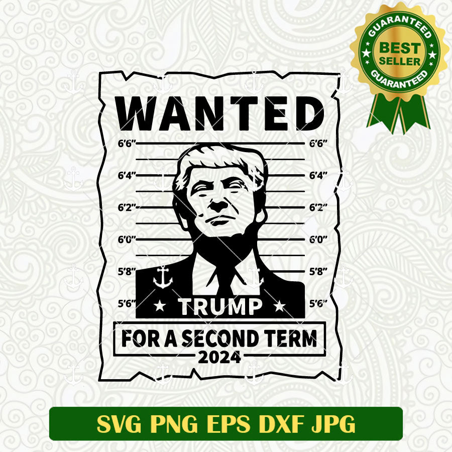 Wanted Trump for A Second Term SVG