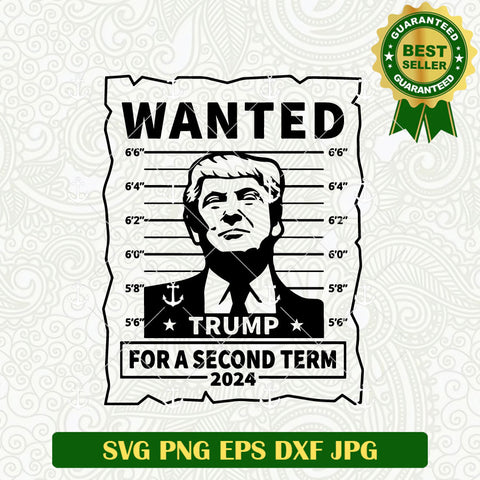 Wanted Trump for A Second Term SVG
