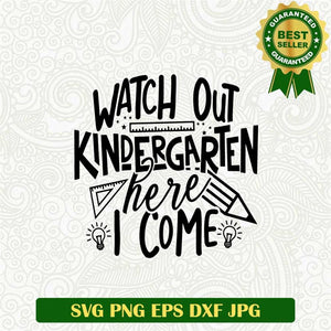 Watch out Kindergarten here i come SVG