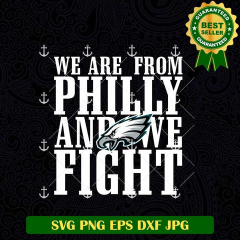 We Are From Philly And We Fight SVG