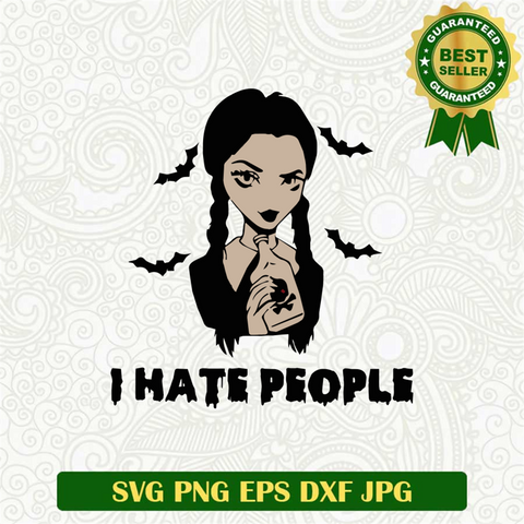 Wednesday Addams I Hate People SVG