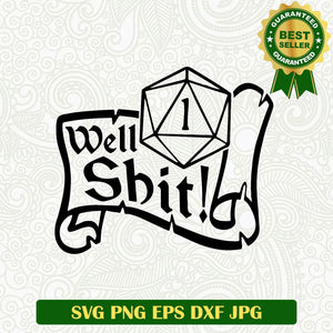 Well Shit Dungeon And Dragon SVG, Dungeon And Dragon SVG PNG