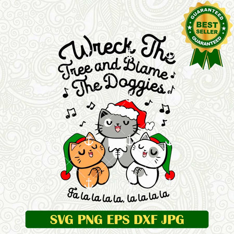 Wreck The Tree And Blame The Doggies SVG