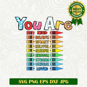 You Are Kind Brave Smart Unique SVG