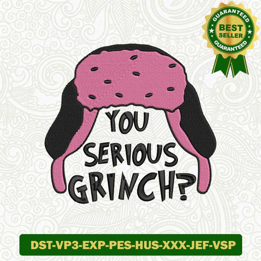 You Serious Grinch Embroidery Designs