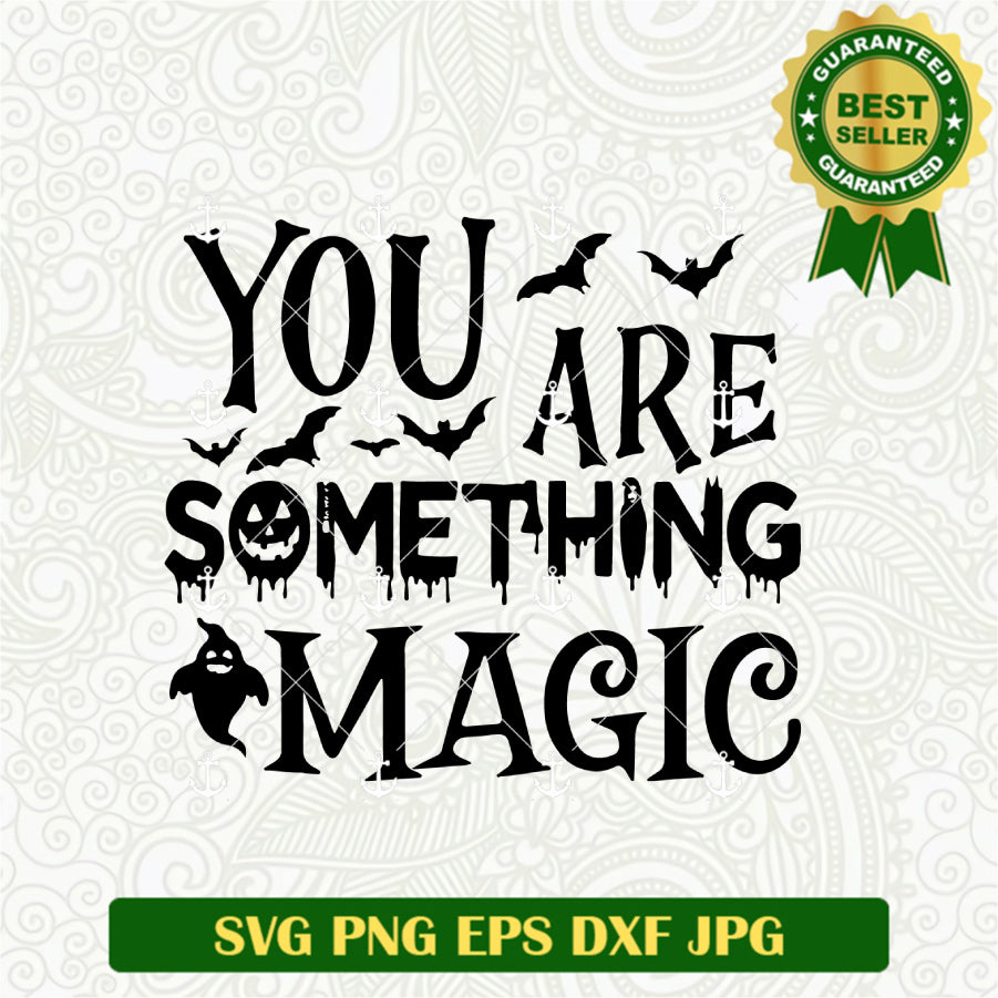 You are Something Magic SVG