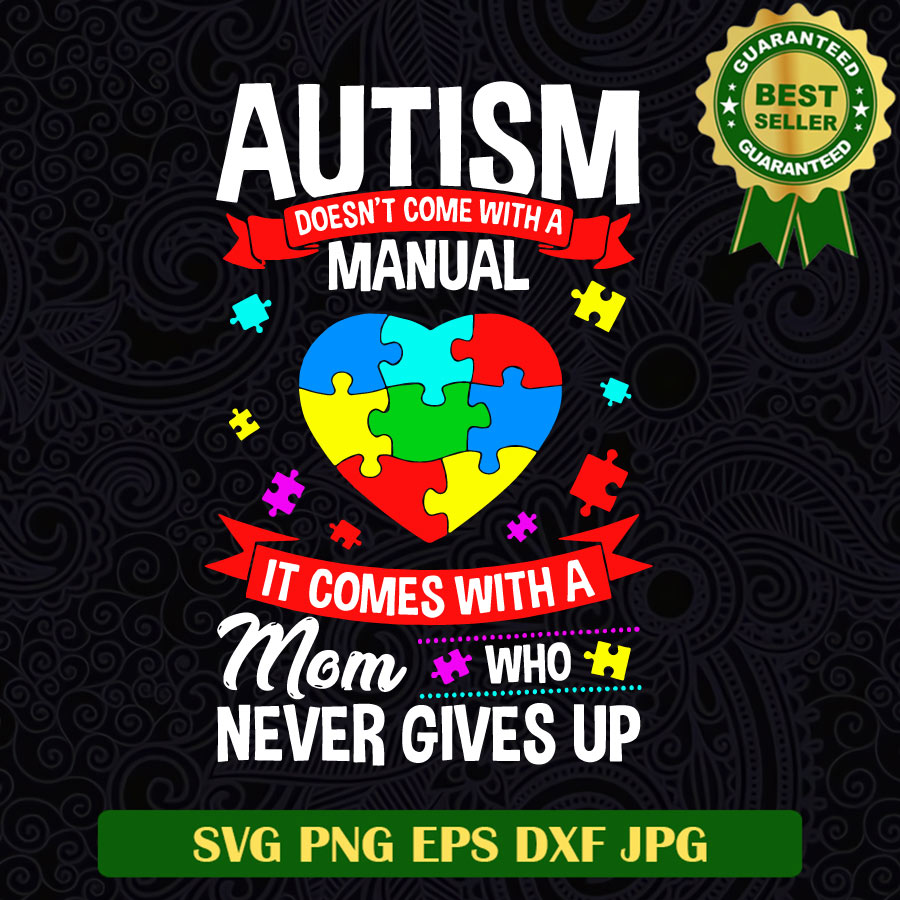 Autism mom never give up SVG, Autism Puzzle quotes SVG, Autism Awareness SVG PNG