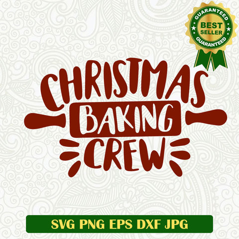 Christmas baking crew SVG, Christmas baking SVG, Christmas SVG cricut