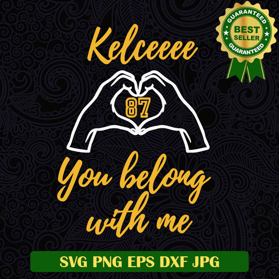 Kelce 87 you belong with me SVG