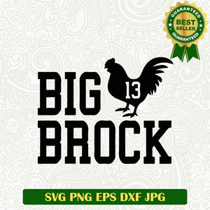 Big Brock 13 SVG, San Francisco 49ers Super Bowl SVG, San Francisco 49ers Brock Purdy SVG PNG cut file