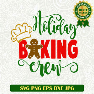 Holiday baking crew SVG, Christmas baking SVG, Christmas gingerbread man SVG cricut