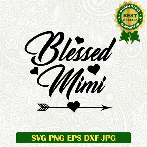 Blessed mimi SVG, Blessed grandma SVG, Mimi SVG cut file cricut