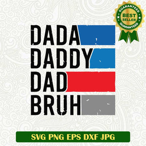 Dada daddy dad bruh SVG, Dad america flag SVG, Daddy bruh USA SVG