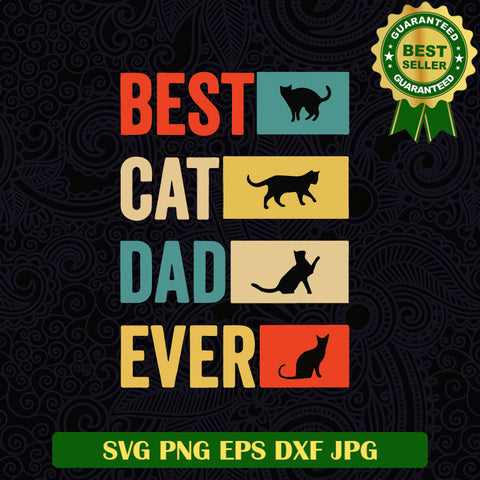 Best Cat Dad Ever Vintage SVG, Cat Dad SVG, Father's Day Cat funny SVG PNG cut file