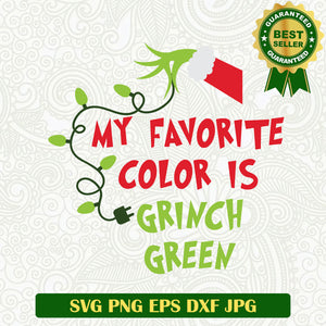 My favorite color is Grinch Green SVG, Christmas Grinch SVG, Grinch hand with christmas light SVG PNG cut file