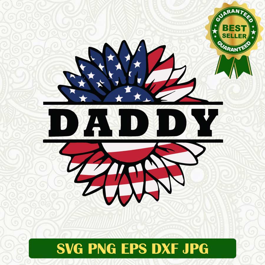 Daddy american flag sunflower SVG, 4th of July american Daddy SVG, USA american Father's day SVG