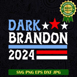 Dark brandon 2024 SVG, Dark brandon SVG, 4th of july 2024 SVG