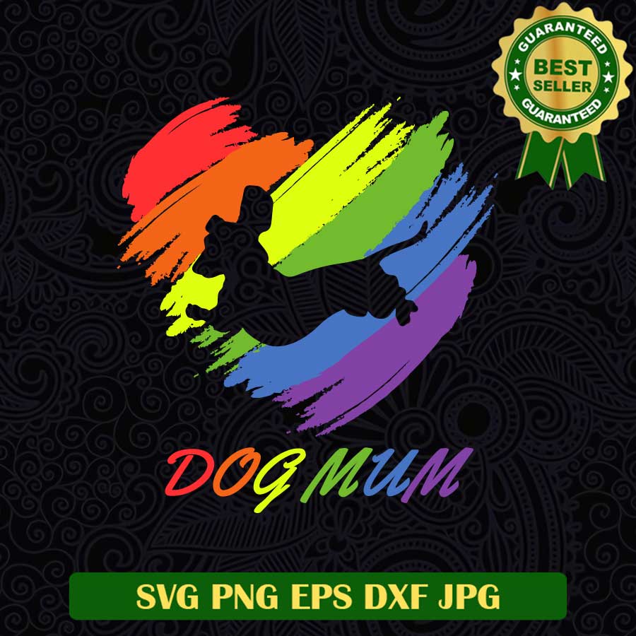 Dog mum LGBT rainbow SVG, Dog mum SVG, LGBT SVG