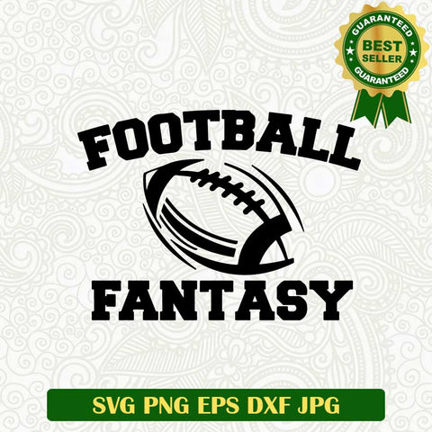 Football fantasy SVG, Football funny SVG, Football quote SVG cut file cricut