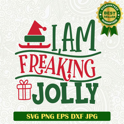 I am freaking jolly christmas SVG, Christmas gift SVG, christmas jolly quotes SVG cricut