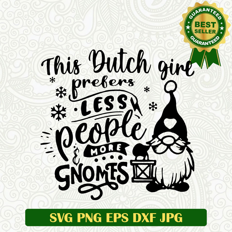 This dutch girl prefer less people more gnomes SVG
