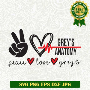 Peace Love Grey's Anatomy SVG, Grey's Anatomy Nurse SVG, Grey's Anatomy SVG PNG cut file