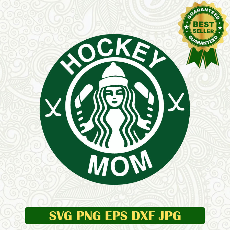 Hockey Mom Star Buck Coffee SVG, Hockey Mom SVG, Mother's Day SVG PNG cut file