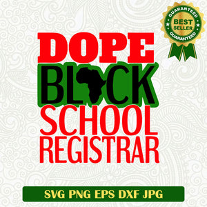 Dope Black School Registrar SVG, School Registrar African SVG, Black School Registrar SVG PNG cut file