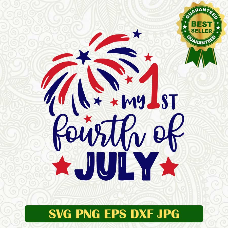 My 1st fourth of July SVG, America 4th of July SVG, Fireworks Independence day SVG