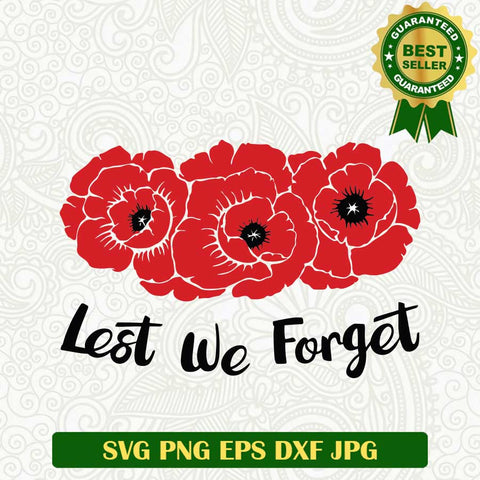 Lest we Forget SVG, Military Remember day SVG, Remembrance Day SVG PNG cut file