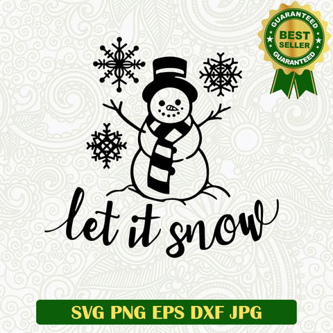 Let it snow snowman SVG, Christmas snowman SVG, Christmas winter SVG cricut