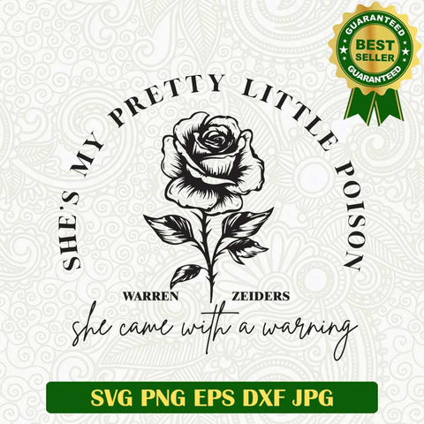 She's my pretty little poison SVG, Pretty Little Poison Warren Zeiders SVG, Warren Zeiders SVG PNG cut file