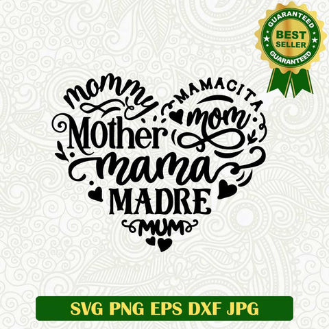 Mother mom mama madre SVG, Mommy mum heart SVG, mamacita mom mother SVG cut file cricut