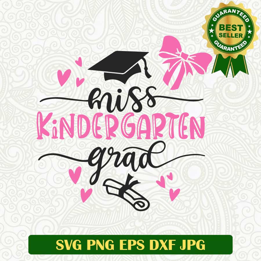 Miss kindergarten Grad SVG, Kindergarten SVG, School Graduate SVG