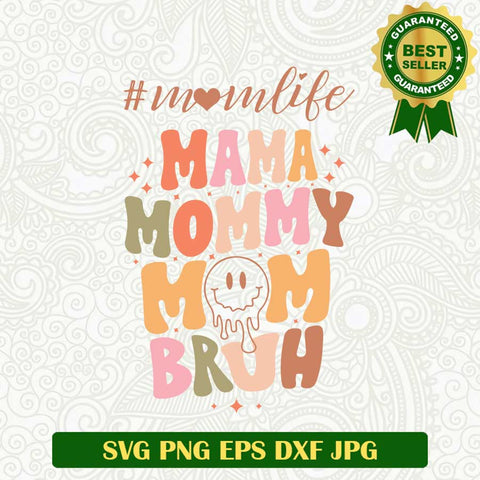 Momlife mama mommy bruh SVG, Momlife Vintage SVG, Mama retro SVG PNG cut file