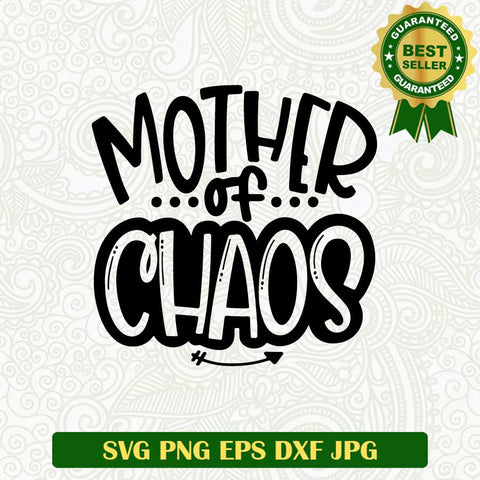 Mother of chaos SVG, Mother SVG, Mom quote SVG cut file cricut